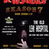 KWJUDAS Halloween Series S7 E138 - The Old Lehi Hospital (And Other True Scary Stories)