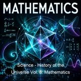 Science - History of the Universe Vol 8 Mathematics - Francis Rolt-Wheeler - Part 2