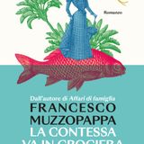 Francesco Muzzopappa presenta "La contessa va in crociera" (Solferino) - Rvl La Radio
