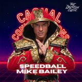 Speedball Mike Bailey on Clockwork Carnage, Montreal & MVP | Episode 228