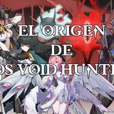 Episodio #81: El origen de los Void Hunters #ZZZero #ZZZlore
