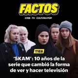 8. ‘SKAM’: 10 años de la serie que cambió la forma de ver y hacer televisión