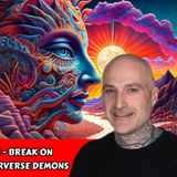 Butler's DMT Field Guide - Break on Through - Facing Your Innerverse Demons | Adam Butler