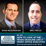 How to Look at the Trade Deadline Like a Front Office Executive (EP. 57)