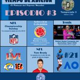 Temporada 3 Episodio 3. NFL , Tom Brady, Rafa Nadal y Selección Colombia