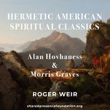 Alan Hovhaness & Morris Graves - Mysticism in Music and Art