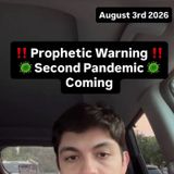 Prophecy, Plagues, Pandemic COMING IN HOT!