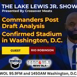 Commanders 2025 Draft RECAP & New Stadium Hype! | Lake Lewis Jr. LIVE on WOL 95.9FM / 1450AM