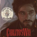 EPISODE 372: JUST WHEN HE THOUGHT HE WAS OUT…(CARLITO’S WAY 93’ Film Review)