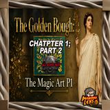 The Golden Bough; Magic Art - Ch. 1 P2 ( AAP Tease )