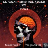 EL GRAN ROBO DEL SIGLO XXI | 07x22