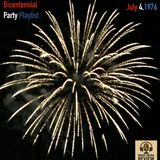 Bicentennial Party Playlist (July 4, 1976) (Ep. 23)