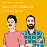 O autentyzmie w mediach społecznościowych - Dawid Podsiadło i Maciej Woć