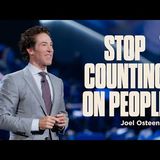 Joel Osteen - Stop Counting on People