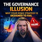 The Governance Illusion: Why Your M365 Strategy is Designed to Fail