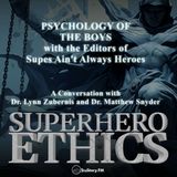 Psychology of The Boys with the Editors of Supes Ain't Always Heroes