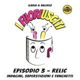 Episodio 3 - Relic