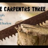 The Carpenters Three - Jesus, Joseph and Barlow