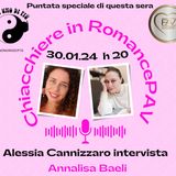 "Chiacchiere In Romance Pav"..Alessia Cannizzaro intervista Anna Lisa Baeli