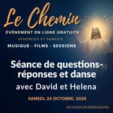 « Le Chemin » - Séance de questions-réponses et de danse du samedi soir avec David et Helena