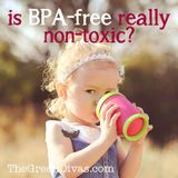 Is BPA-Free Really Non-Toxic? +