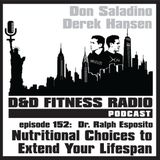 Episode 152 - Dr Ralph Esposito:  Nutritional Choices for Extending Your Life