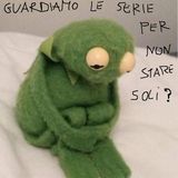 Devo dirti un fatto #6 - Guardiamo le SerieTV per non stare soli?