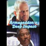 Armageddon & Deep Impact