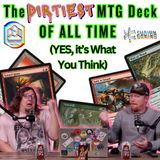Commander Cookout Podcast, Ep 503 - The DIRTIEST Deck of ALL TIME