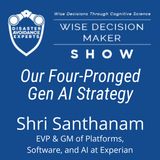 #332: Our Four-Pronged Gen AI Strategy: Shri Santhanam of Experian