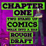 chapter one two stand up comics walk into a bar