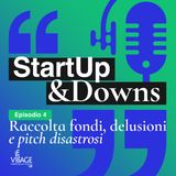 Raccolta fondi, delusioni e pitch disastrosi