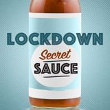 Lockdown Secret Sauce