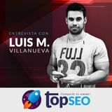 🥇 Vivir el SEO entrevista a Luis M. Villanueva