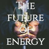 Episode #1 - The future of energy