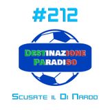 #212 - Scusate il Di Nardo