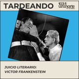 Encuéntate :: Juicio literario. Víctor Frankenstein