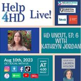 HD Uncut, Ep. 6 with Kathryn Jordan