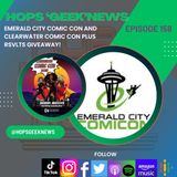 Ep 158: Emerald City Comic Con and Clearwater Comic Con