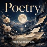 Work without Hope - Samuel Taylor Coleridge