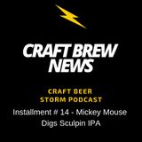 Craft Brew News # 14 - Mickey Mouse Digs Sculpin IPA