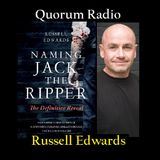 Quorum Radio: Russell Edwards Reveals the IDENTITY of Jack the Ripper 03-03-25