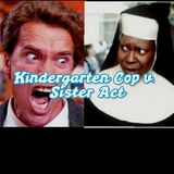 Kindergarten Cop / Sister Act