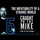 The Inevitability of a Strange World (2025 Wrap Up & Reflection of 5 Years)