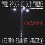 The Proof is Out There: Are UFOs Real Mr. Mulder? w. Clyde Lewis (May 14, 2026)