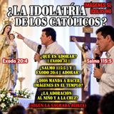 ¿ La idolatría de los Católicos _ __ Éxodo 20_4__ __ Salmos 115_5 __ (Pbro. Luis Toro) [[COMPLETO]]