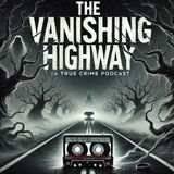 The Vanishing Highway