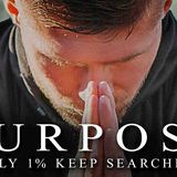 PURPOSE - Best Motivational Video Speeches Compilation - Listen Every Day_ MORNING MOTIVATION