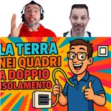 La Terra nei Quadri a Doppio Isolamento #456