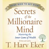 Secrets Of The Millionaire Mind  - FULL SUMMARY